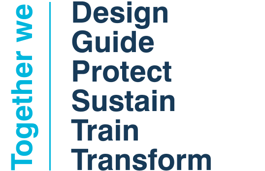 together-we-design-guide-protect-sustain-train-transform